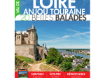 Loire Anjou Touraine, 20 belles balades