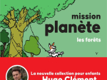 Mission Planète vol.3 Les forêts