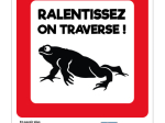 Panneau Ralentissez on traverse ! Amphibiens