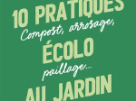 10 pratiques écolo au jardin